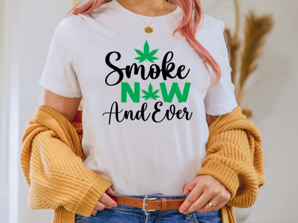 Smoke now and ever t-shirt design,1st april fools day 2022 png april 1st jpg april 1st svg april fool’s day april fool’s day svg april fools day digital file boy