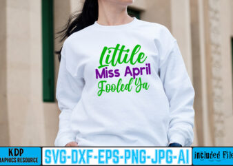 Little Miss April Fooled T-shirt Design,1st april fools day 2022 png april 1st jpg april 1st svg april fool’s day april fool’s day svg april fools day digital file boy