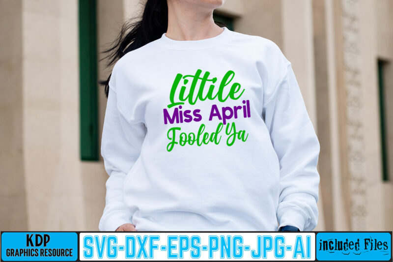 Little Miss April Fooled T-shirt Design,1st april fools day 2022 png april 1st jpg april 1st svg april fool's day april fool's day svg april fools day digital file boy