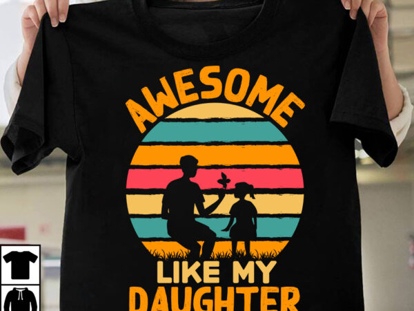 Awesome like my daughter t-shirt design,father’s day,fathers day,fathers day game,happy father’s day,happy fathers day,father’s day song,fathers,fathers day gameplay,father’s day horror reaction,fathers day walkthrough,fathers day игра,fathers day song,fathers day let’s play,father’s