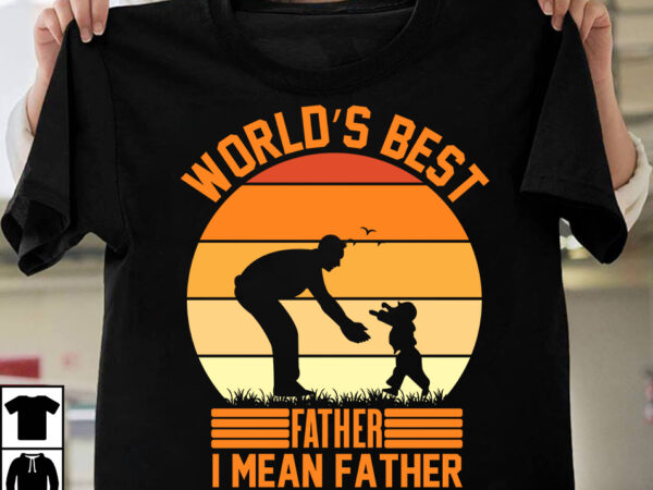 World’s best father i mean father t-shirt design,father’s day,fathers day,fathers day game,happy father’s day,happy fathers day,father’s day song,fathers,fathers day gameplay,father’s day horror reaction,fathers day walkthrough,fathers day игра,fathers day song,fathers day