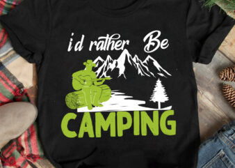 i’d_ rather camping T-Shirt Design, i’d_ rather camping SVG Cut File, Camping is My Happy Place T-Shirt Design, Camping is My Happy Place T-Shirt Design , Camping Crew T-Shirt Design