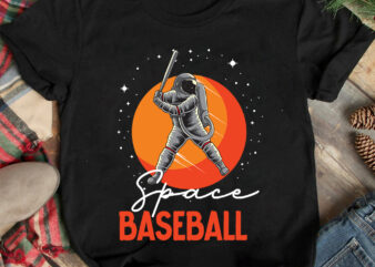 Space Baseball T-Shirt Design, Space Baseball SVG Cut File, astronaut Vector Graphic T Shirt Design On Sale ,Space war commercial use t-shirt design,astronaut T Shirt Design,astronaut T Shir Design Bundle,