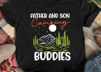 father and son Camping buddies for life T-Shirt Design, father and son Camping buddies for life SVG Cut File, Camping is My Happy Place T-Shirt Design, Camping is My Happy