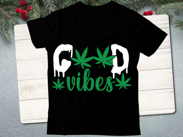 Weed t-shirt design , cannabis t-shirt design, weed svg bundle , cannabis sublimation bundle , ublimation bundle , weed svg, stoner svg bundle, weed smokings svg, marijuana svg files, smoke