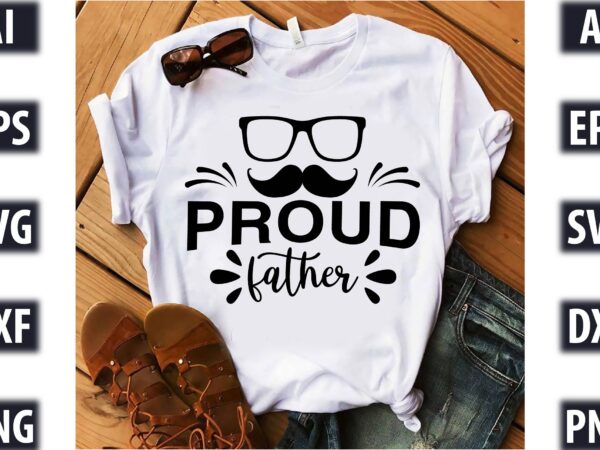 Proud father t shirt illustration