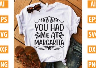 You Had Me At Margarita