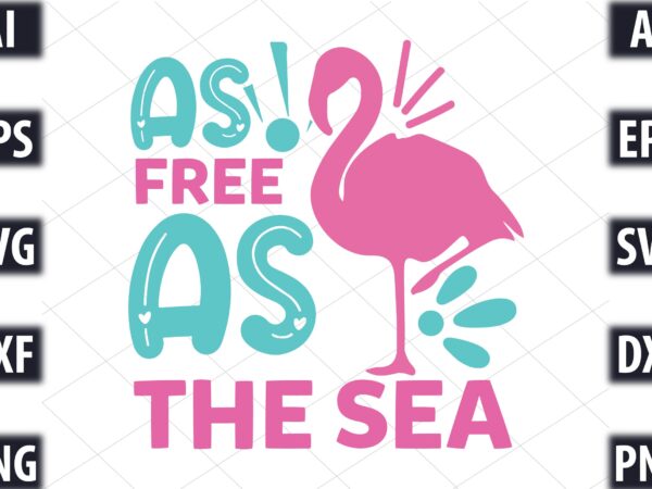 As free as the sea t shirt vector