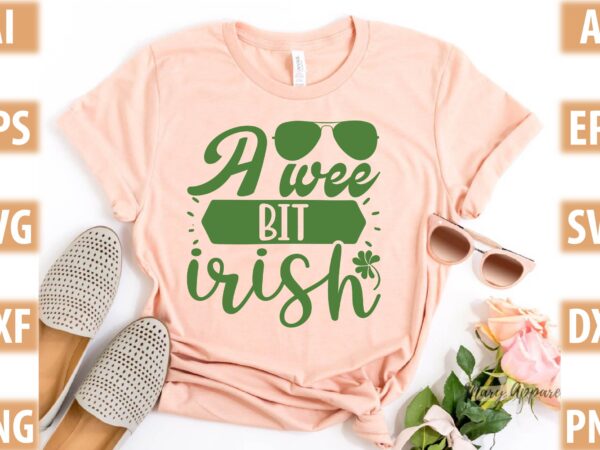 A wee bit irish t shirt vector