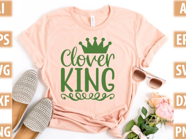 Clover king t shirt vector file