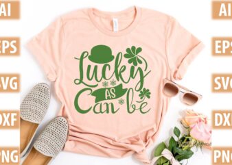Lucky as can be t shirt vector graphic