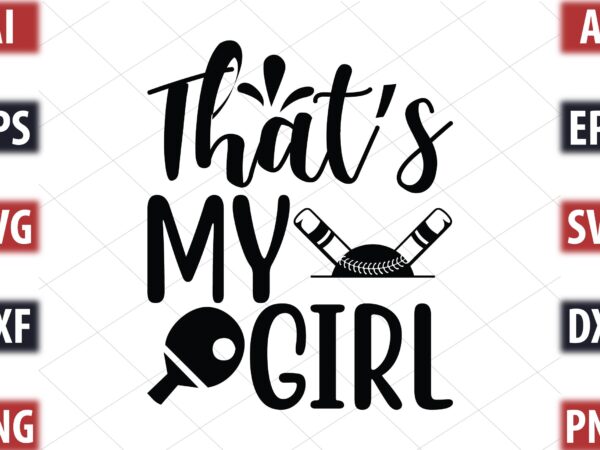 That’s my girl t shirt designs for sale