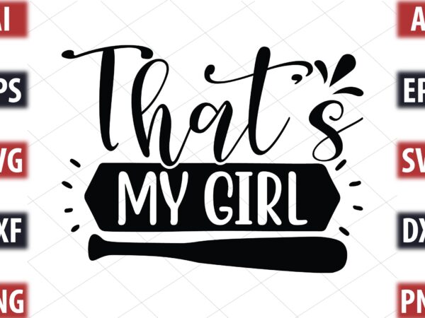 That’s my girl t shirt designs for sale