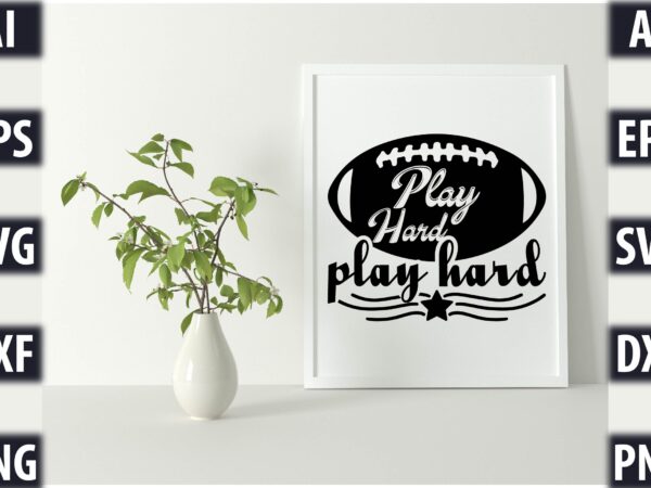 Play hard play hard t shirt illustration