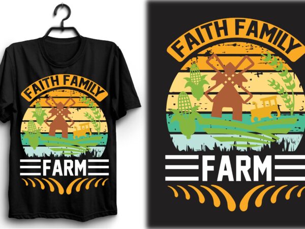 Faith family farm t shirt graphic design