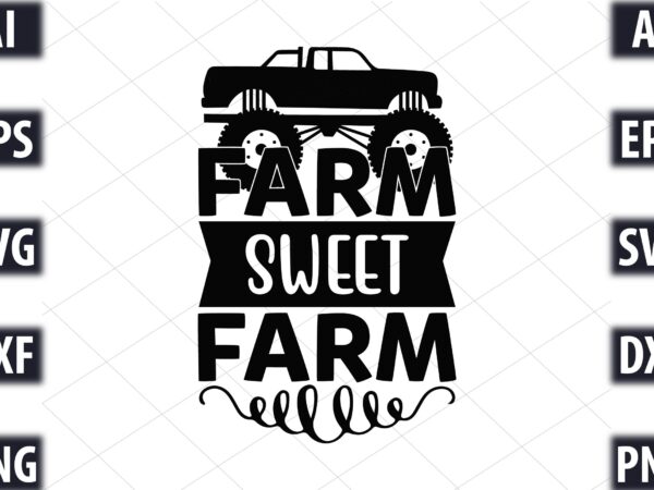 Farm sweet farm t shirt graphic design