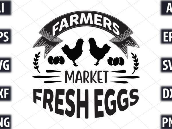 Farmers market fresh eggs t shirt graphic design