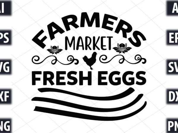 Farmers market fresh eggs t shirt graphic design