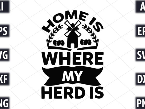 Home is where my herd is graphic t shirt