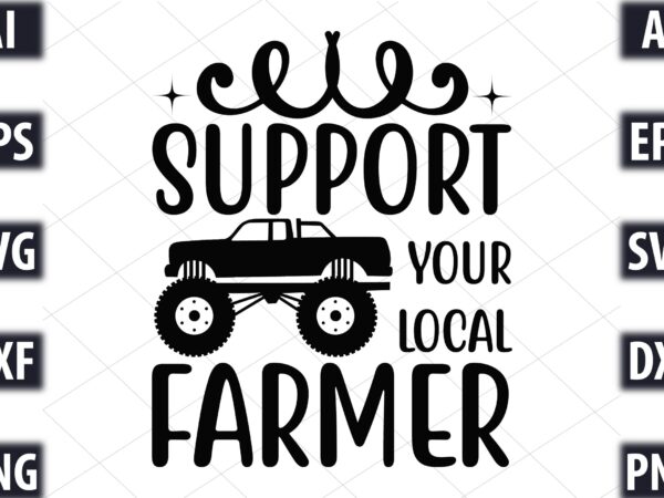 Support your local farmer t shirt template vector