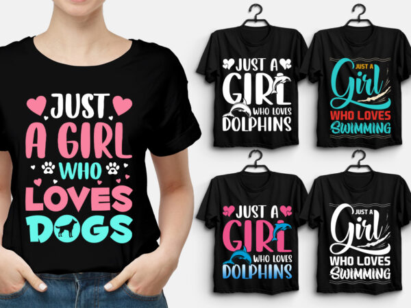 Just a girl who loves t-shirt design,just a girl who loves,just a girl who loves tshirt,just a girl who loves tshirt design,just a girl who loves tshirt design bundle,just a