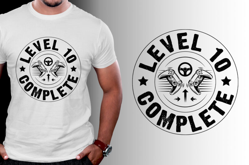 Level 10 Complete Gamer T-Shirt Design