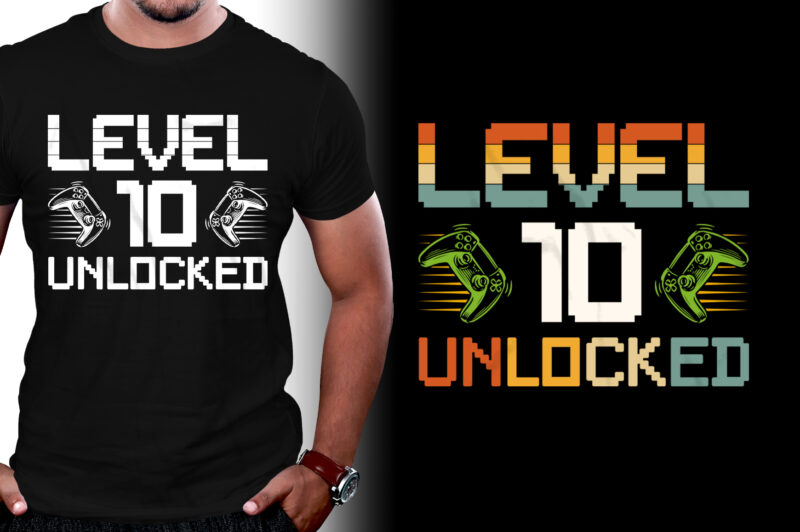 Level 10 Unlocked Gamer Birthday T-Shirt Design - Buy t-shirt designs