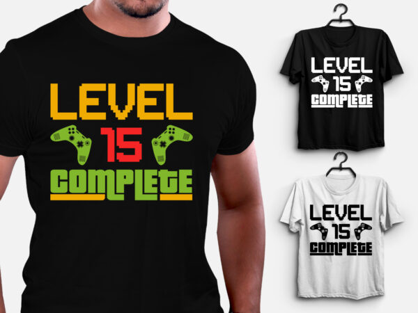 Level 15 complete gamer anniversary t-shirt design