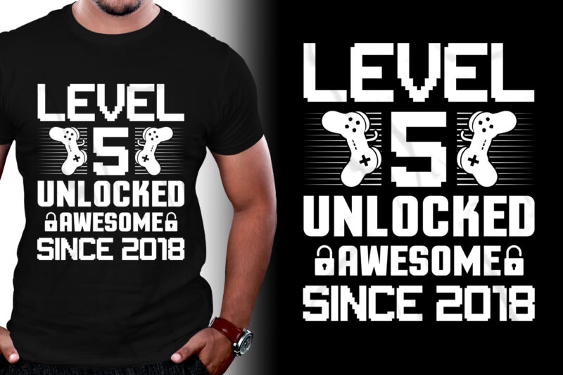 Level 5 Unlocked Awesome Since 2018 Gamer Birthday T-Shirt Design