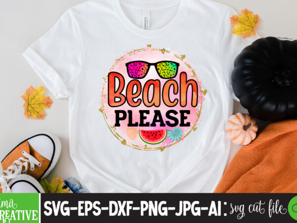 Beach please sublimation ,beach please summer sublimation t-shirt design,t-shirt design tutorial,t-shirt design ideas,tshirt design,t shirt design tutorial,summer t shirt design,how to design a shirt,t shirt design,how to design a tshirt,summer