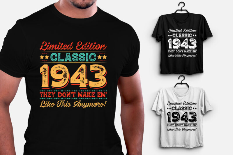 Limited Edition Classic 1943 Birthday T-Shirt Design