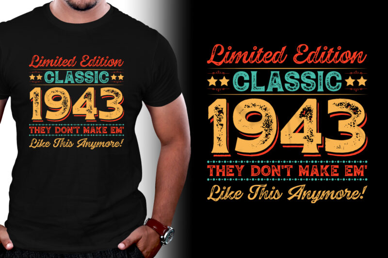 Limited Edition Classic 1943 Birthday T-Shirt Design