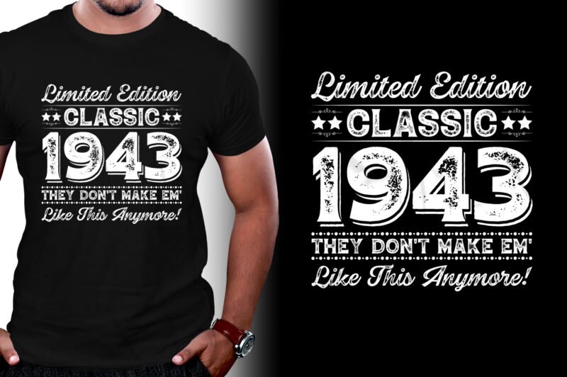 Limited Edition Classic 1943 Birthday T-Shirt Design