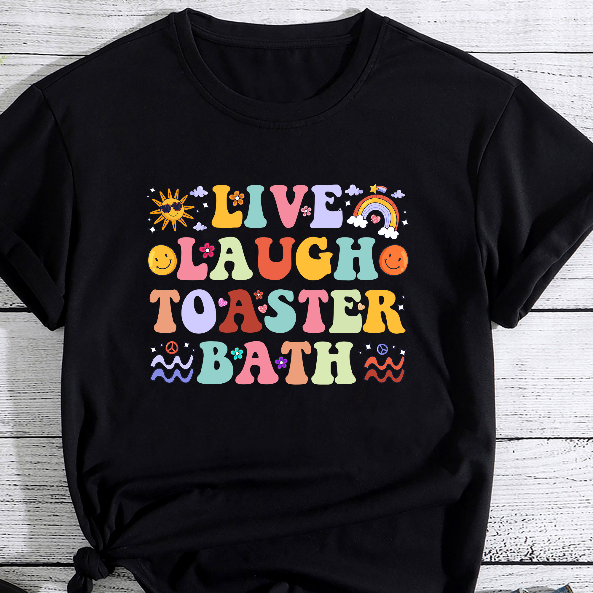 Live Laugh Toaster Bath Playful Groovy Bathroom Humor Joke T Shirt PC   Live Laugh Toaster Bath Playful Groovy Bathroom Humor Joke T Shirt PC 1 