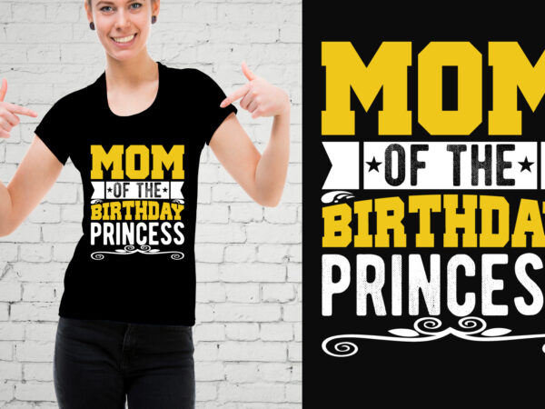 Mom of the birthday princess t-shirt