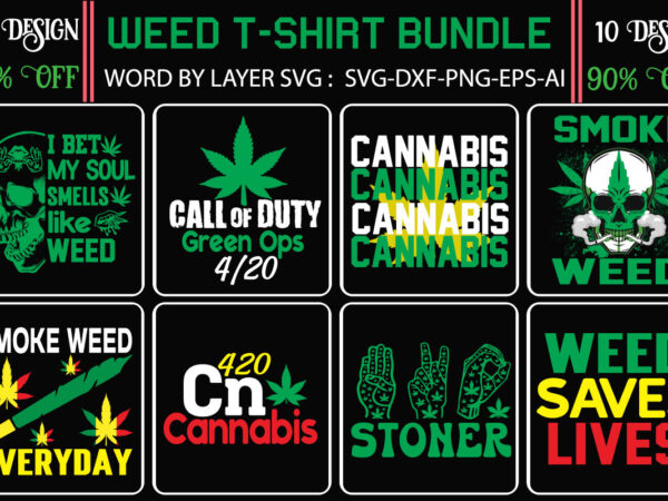 Weed t-shirt design bundle, search keyword weed t-shirt design , cannabis t-shirt design, weed svg bundle , cannabis sublimation bundle , ublimation bundle , weed svg, stoner svg bundle, weed