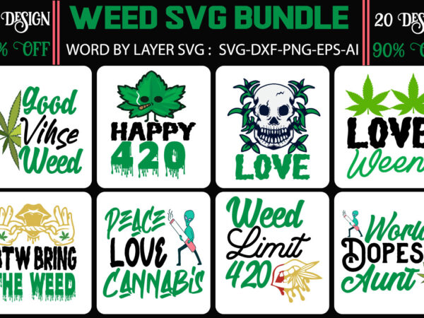 , weed 20 design png, weed 60 tshirt design, weed graphic tshirt design, weed leaf svg, weed quotes svg, weed quotes svg bundle, weed smokings, weed smokings svg, weed svg,