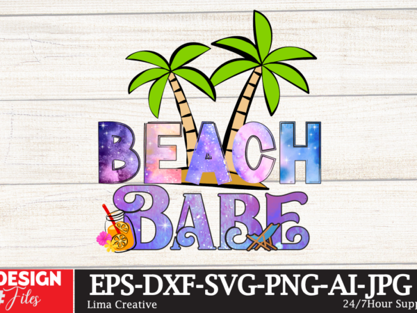 Beach babe sublimationj design,summer sublimation png design ,summer t-shirt 10 design bundle,t-shirt design,t-shirt design tutorial,t-shirt design ideas,tshirt design,t shirt design tutorial,summer t shirt design,how to design a shirt,t shirt design,how