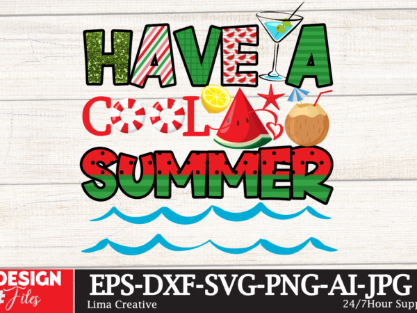 Have a cool summer sublimatiuon design ,summer sublimation png design ,summer t-shirt 10 design bundle,t-shirt design,t-shirt design tutorial,t-shirt design ideas,tshirt design,t shirt design tutorial,summer t shirt design,how to design a