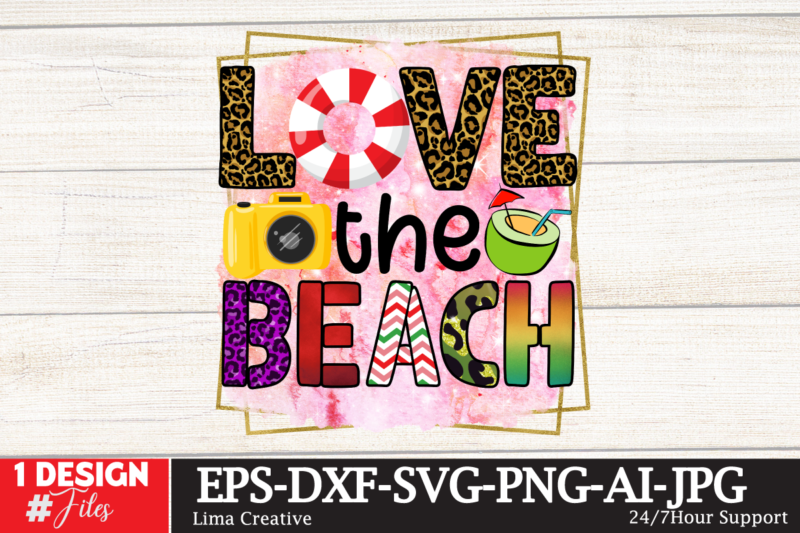 Love the Beach Sublimation Design,Summer Sublimation PNG Design ,Summer T-shirt 10 Design Bundle,t-shirt design,t-shirt design tutorial,t-shirt design ideas,tshirt design,t shirt design tutorial,summer t shirt design,how to design a shirt,t shirt