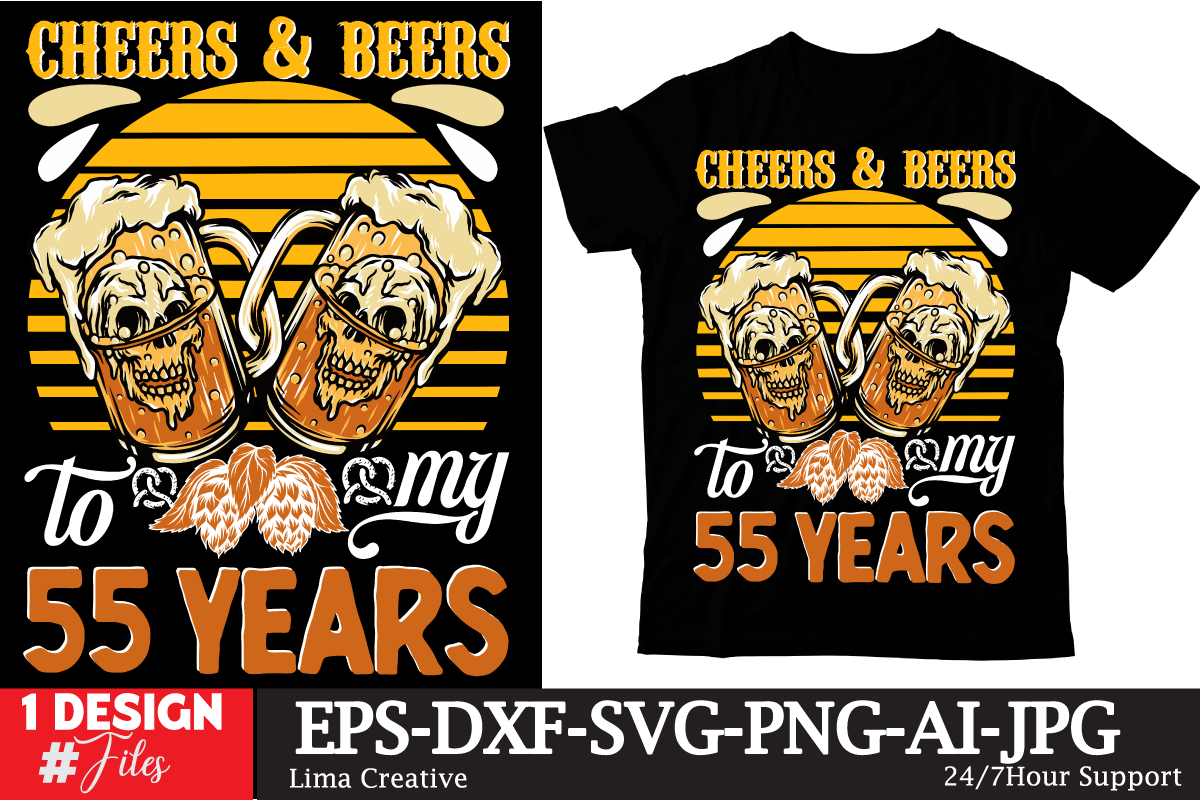 Cheers & Beers To My 55 Years T-shirt Design,beers,30 beers,dutch beers ...