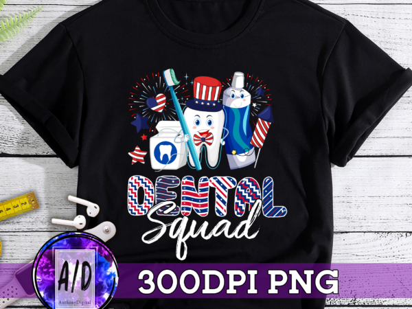 Rd all american dental squad, happy 4th of july, dental hygienist, american patriotic, independence day gift digital png file t shirt design online