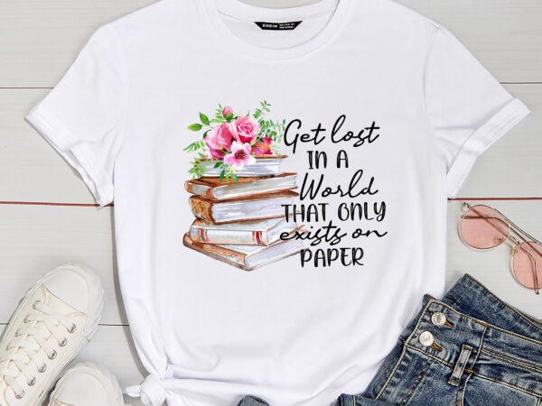 Rd book lover png, sublimation, book nerd, get lost in a world, books, commercial use, fictional, characters t shirt design online