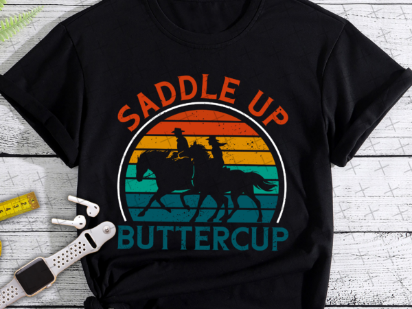 Rd cowboy cowgirl southern western saddle up buttercup t-shirt