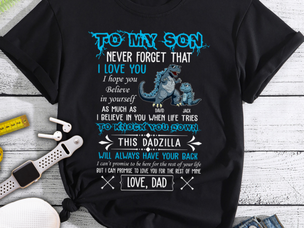 Rd dadzilla custom mug to my son never forget that i love you personalized gift for son t shirt design online