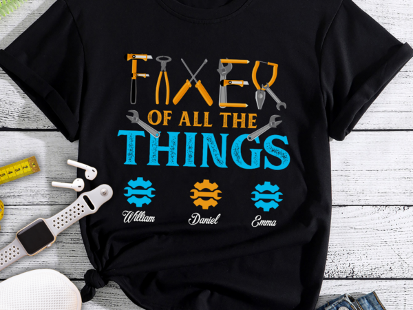 Rd fixer of all the things – personalized shirt – birthday, grandparents_ day gift for grandpa, papa, grandfather, dad, daddy t shirt design online