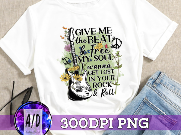 Rd hippie png download, give me the beat and free my soul png, png file,digital download print, instant download t shirt design online