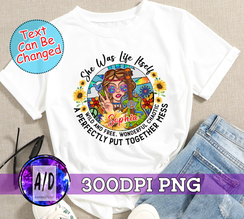 RD Hippie Png, She Was Life Itself Wild And Free Png, Png File, Digital Download Print, INSTANT DOWNLOAD