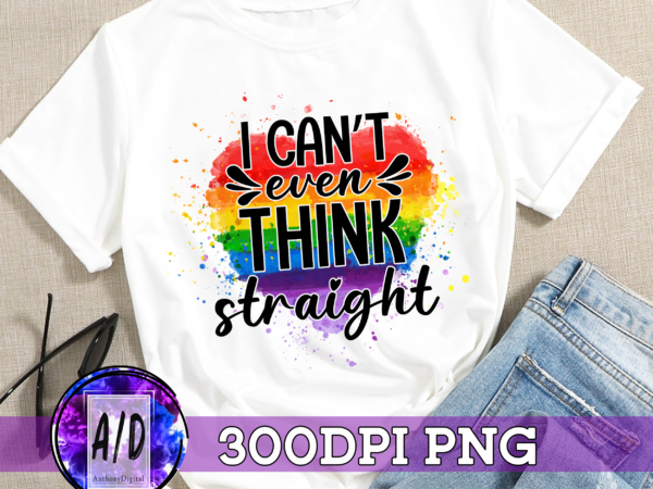 Rd i can’t even think straight lgbt month gift t-shirt