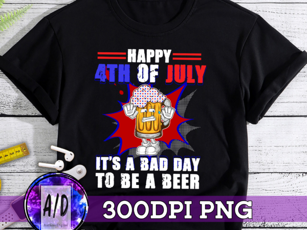 Rd (me) funny happy 4th of july it_s a bad day to be a beer drinking tank top t shirt design online